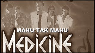 MEDICINE - MAHU TAK MAHU