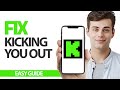 How To Fix Kick App Kicking You Out Final Solution How To Fix Kick App Kicking You Out Final Solution