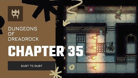 Dungeons of Dreadrock Chapter 35 "DUST TO DUST" Tutorial Walkthrough Solution Game