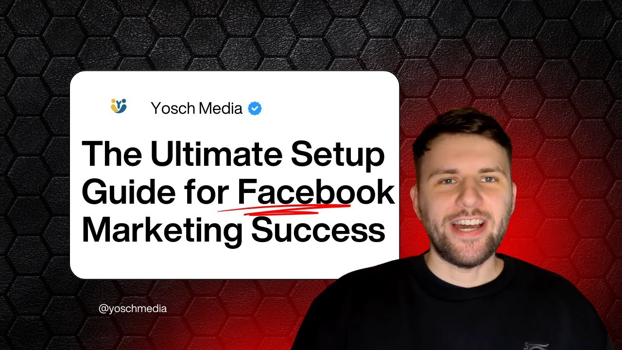 The Ultimate Setup Guide for Facebook Marketing Success - YouTube