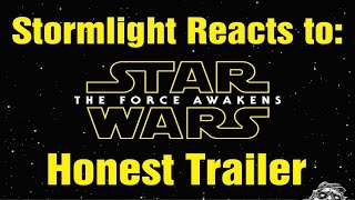 Stormlight Reacts to: Honest Trailer - Star Wars: The Force Awakens