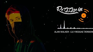 Alan Walker - Lily Reggae Version
