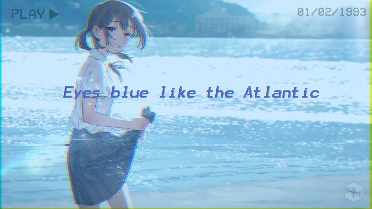 Like blue like the atlantic. Eyes Blue like the Atlantic. Айс Блу лайк зе Атлантик. Песня Eyes Blue like the Atlantic. Eyes Blue like the Atlantic перевод.