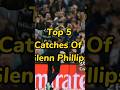 Glenn Phillips Fielding Glenn Phillips Best Catches Glenn Phillips Top 10 Catches Glenn Phillips