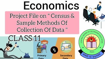 Economics project file on Census and Sample Method of Collection of Data for class 11th