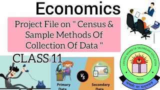 Economics project file on Census and Sample Method of Collection of Data for class 11th