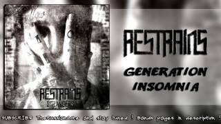 Restrains -- Generation Insomnia