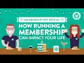 How Running a Membership Can Impact Your Life (Membership Day Special)