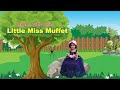 Little miss muffet  nursery rhyme for kids with action