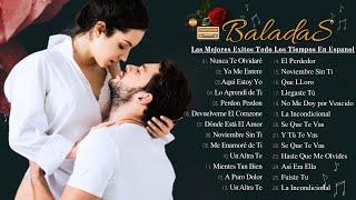 Éxitos Románticas Mejores En Espanol 🌹Canciones Para Recordar Buenos Momentos🌹Baladas Del Recuerdo