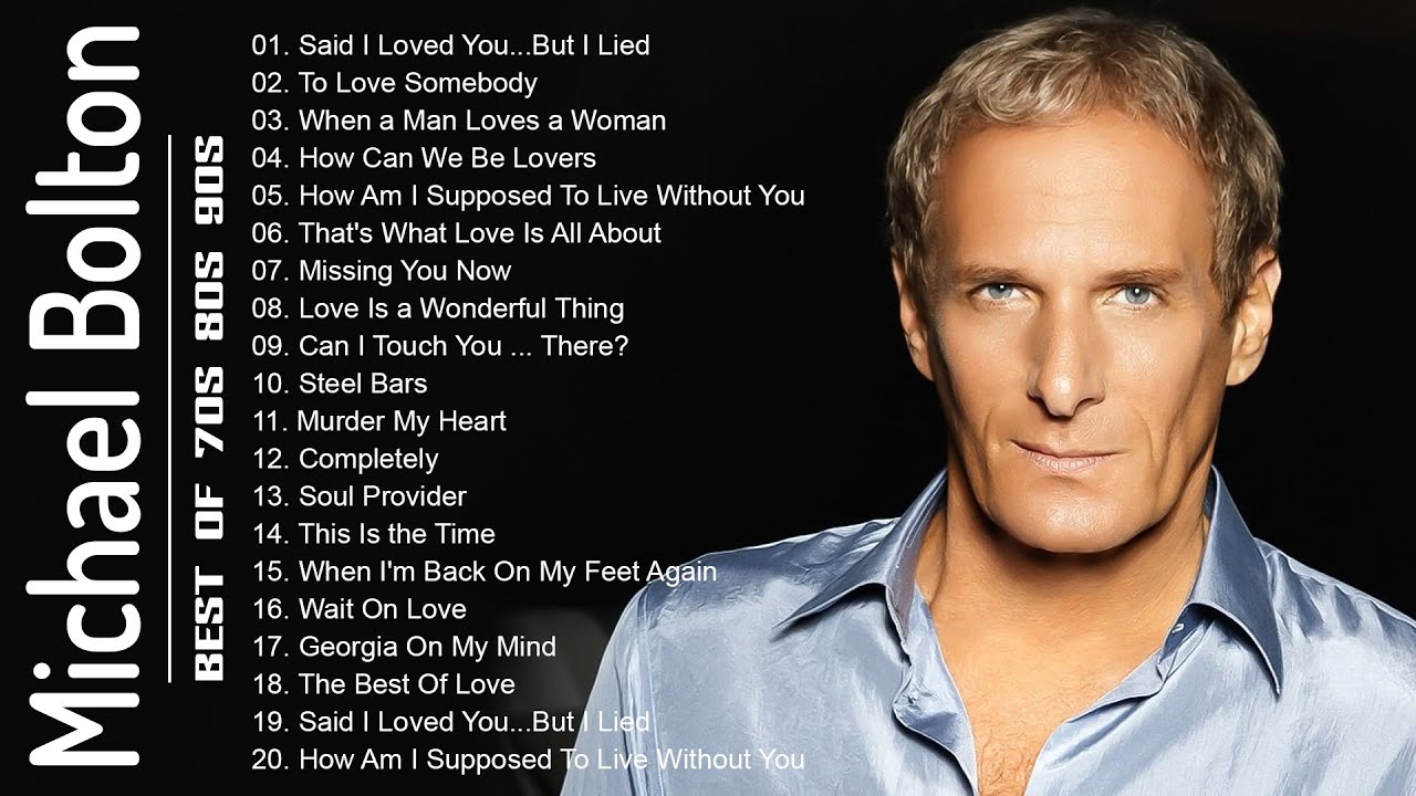 Michael Bolton Greatest Hits Full Album - Best Soft Rock Songs Of