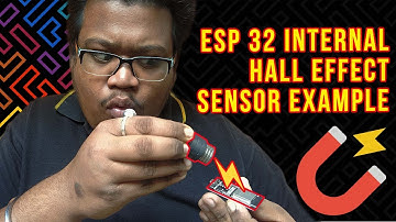 ESP 32 Hall Sensor Example with Code