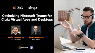 Optimizing Microsoft Teams for Citrix Virtual Apps and Desktops Webinar
