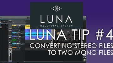 Universal Audio LUNA - Tip #4 - Converting Stereo Files To Two Mono Files