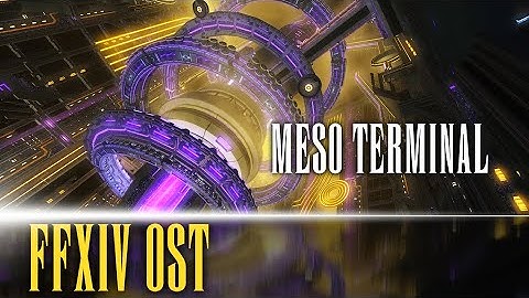 The Meso Terminal Theme "Remembrance" - FFXIV OST