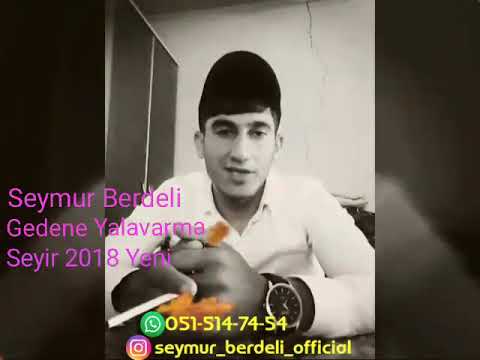 Seymur Berdeli gedene yalvarma.yeni 2018