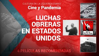 Cine: luchas obreras en EEUU | Cuatro películas recomendadas