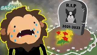 R.I.P Hunter! (You Were My Best Friend) - Sneaky Sasquatch