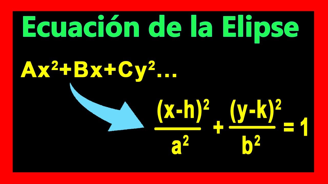 👉 Elipse Ecuacion General a Ordinaria Ecuacion de la Elipse - YouTube