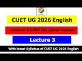 CUET UG 2026 English Free Lecture 3 🔥 | CUET UG Game Expose | Latest Syllabus of CUET UG 2026