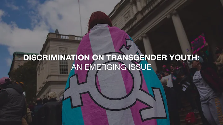 Discrimination on Transgender Youth: An Emerging I...