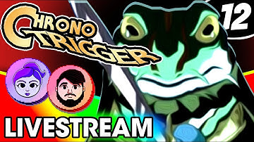 Chrono Trigger- THE END?! - LVL 12 - NXTLVL - Co-Op