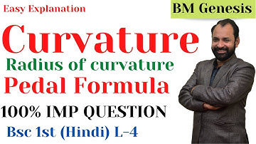 Curvature \ Radius of curvature \ Pedal Formula \ Bsc 1st \  HINDI \ L - 4