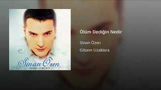 Sinan Özen- Ölüm Dediğin Nedir Resimi