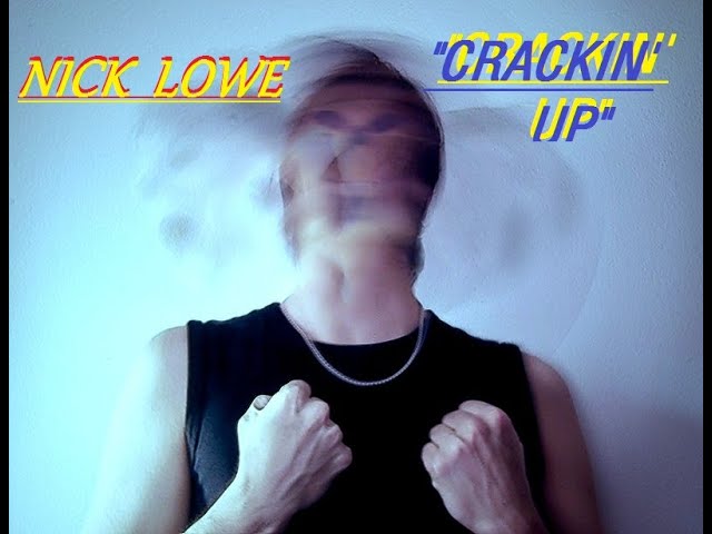 Guarda HQ NICK LOWE - CRACKIN' UP High Fidelity Audio FORGOTTEN 70S HQ & LYRICS BEST VERSION su YouTube Guarda HQ NICK LOWE - CRACKIN' UP High Fidelity Audio FORGOTTEN 70S HQ & LYRICS BEST VERSION su YouTube