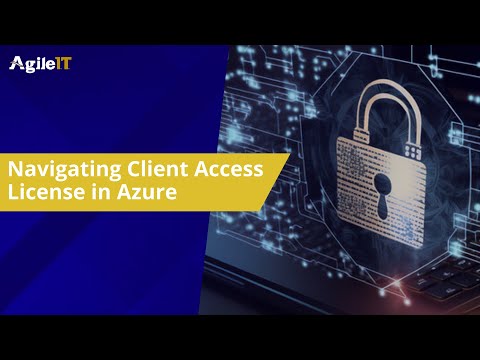 Navigating Client Access License in Azure