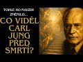 Carl Jung odhaluje dojemné vize, které viděl na hranici života a smrti…