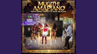 MUGITHI AMAPIANO BY JANEY SINGS (feat. RICK NGACHA)