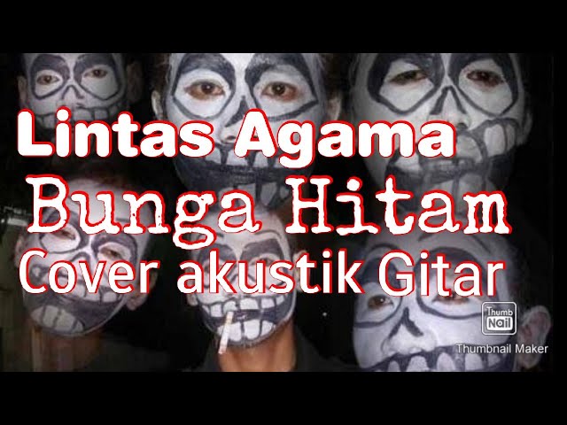 Cover lagu Lintas agama - Bunga hitam class=