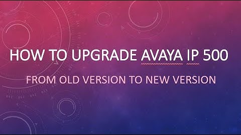 EPOWER | how to upgrade avaya ip 500 v2