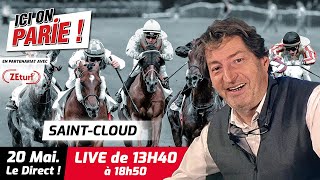 ICI on PARIE ! Saint-Cloud, Quinté+ et pronostics en live de l'hippodrome, Lundi 20 Mai 2024