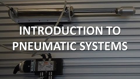 Introduction to Pneumatic Systems (Part 1 of 2)