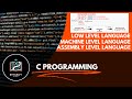 Low Level Language | Machine Level Language | Assembly Level Language