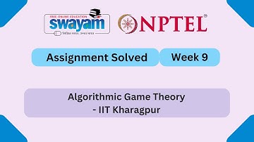 Algorithmic Game Theory Week 9 | NPTEL ANSWERS | My Swayam #nptel #nptel2025 #myswayam