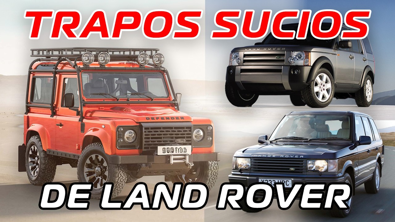 Los “trapos sucios” de Land Rover