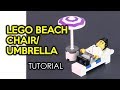 How to Build a Lego Beach Chair and Umbrella How to Build a Lego Beach Chair and Umbrella