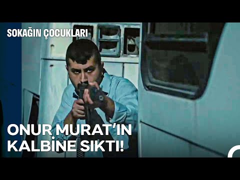 Onur, Murat'ı Vurdu! - Sokağın Çocukları 2. Sezon 8. Bölüm