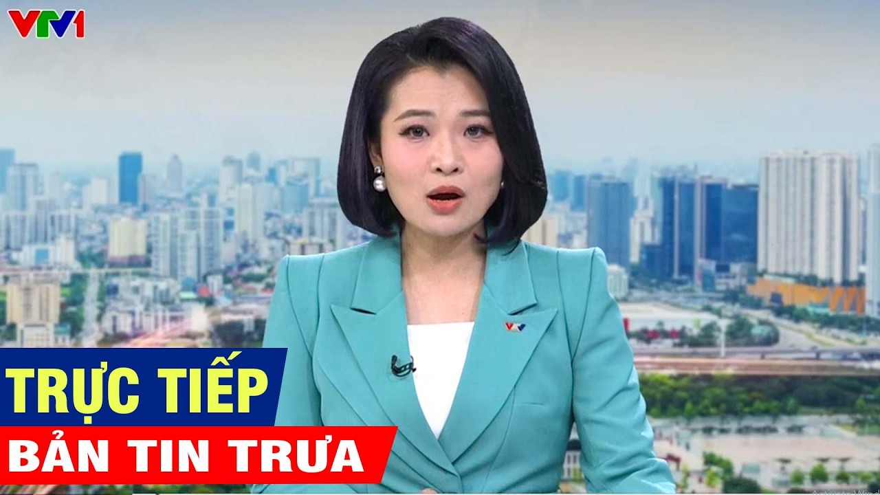 Thời sự VTV1 trưa hôm nay ngày 22/2 - Tin tức thời sự mới nhất hôm nay