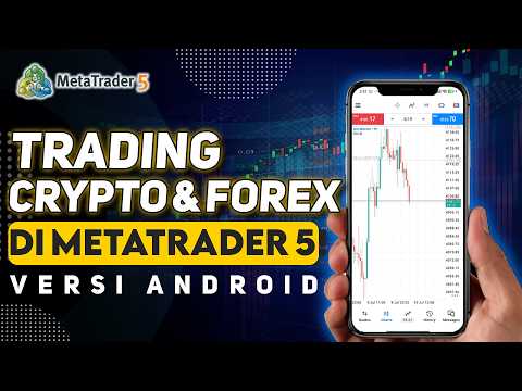 Cara Mudah Trading Menggunakan Aplikasi Metatrader 5 Untuk Pemula di HP Android