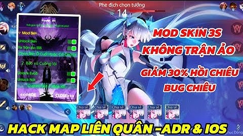 ( HACK MAP LIÊN QUÂN ) MENU HACK LQ MỚI NHẤT | UPDATE FIX 3S KHÔNG TRẬN ẢO 