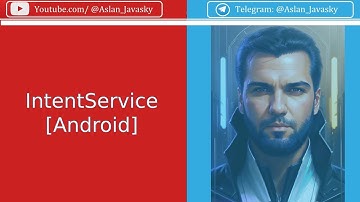 Фоновая работа с IntentService [Android]