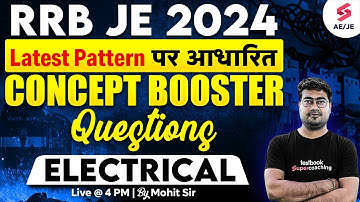 Electrical Engineering Concepts & Most Important Questions | RRB JE 2024 | Mohit Sir