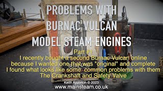 Thumbnail for PROBLEMS WITH BURNAC VULCAN STEAM ENGINES - PART #1