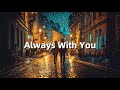 【悅音系列🎶寧謐之歌】EP45#AlwaysWithYou