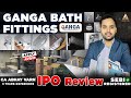 Ganga Bath Fittings IPO Review | Ganga Bath Fittings IPO GMP | Ganga Bath IPO #ipo #gmp #nsesme