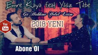 Yıldız Tilbe Feat Emre Kaya Git Hakkımı Helal Ettim 2018 Single YENİ  Muhteşem Resimi